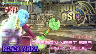 #449 Black Mara ~ Dragon Nest SEA PVP Ladder -Requested-