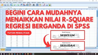 Cara Menaikkan Nilai R-Square Regresi Berganda di SPSS || DIJAMIN PASTI MENINGKAT