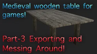 Medieval wooden table for games! Using Blender and Substance Painter. Part-3 Exporting.