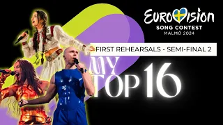 Eurovision 2024 | My Top 16 | Semi-Final 2 - First Rehearsal