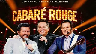 LEONARDO E BRUNO E MARRONE 2023 - EP CABARÉ ROUGE VOL 2