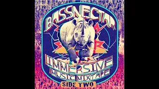 Bassnectar    Immersive Music Mixtape   Side Two