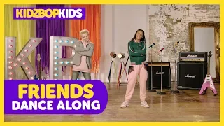 KIDZ BOP Kids - FRIENDS (Dance Along) [KIDZ BOP 2019]