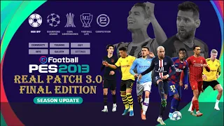 PES 2013 Real Patch 3.0 Final Edition | Ultimate All-In-One | Winter Transfers | Season 2020-2021