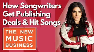 How Songwriters Get Publishing Deals and Hit Songs