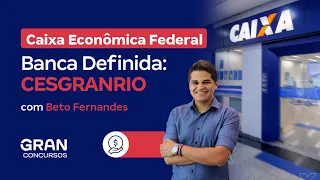 Concurso Caixa Econômica Federal - Banca Definida: CESGRANRIO!