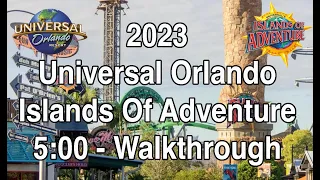 2023 Universal Orlando Islands Of Adventure 5:00 walkthrough