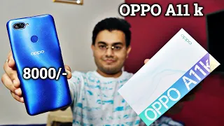 Oppo A11k Unboxing & Review 🔥 Dual Camera 📸  8000 Rs 💰 Budget Phones 💥