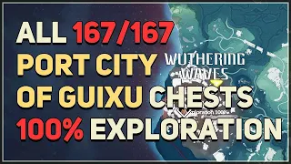 Port City of Guixu 100% Exploration All Chests Wuthering Waves