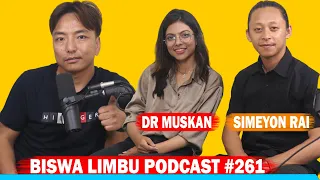 THE POET IDOL SIMEYON RAI AND FINALIST DR MUSKAN POKHREL !! BISWA LIMBU PODCAST EPISODE 261