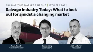 ABL Maritime Mkt. Briefing: Salvage Industry Today - What to look out for amidst a changing market