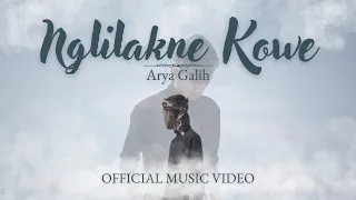 Arya Galih - NGLILAKNE KOWE ( Official Music Video )