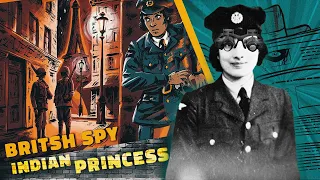 The Indian Princess Who Became a British Spy in World War II