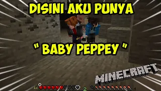 DI WORLD INI AKU PUNYA BABY PEPPEY Ciaaaaaa - Minecraft Indonesia GAK ADA AKHLAK #1