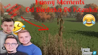 😂 Funny Moments😂 "od Biedaka do Kozaka & Koledzy zza Miedzy "- Farming Simulator 22