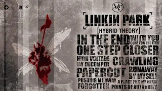 Linkin Park - Hybrid Theory (FULL DELUXE ALBUM with music videos)