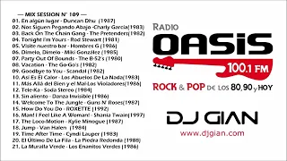 Dj GIAN - Rock & Pop Español Ingles De Los 80s y 90s - MIX 109 RADIO OASIS ♫