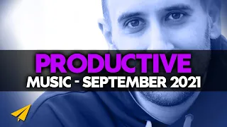 Productive Music Playlist | 2 Hours Mix | September 2021 | #EntVibes