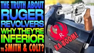 The Truth About Ruger Revolvers!?! Why They're Inferior To Smith & Colt!