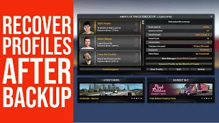 How To Recover Your Profiles on American Truck Simulator from Backup Files(Read Description)