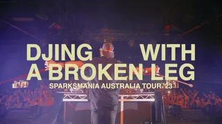 DJing With A Broken Leg | Sparksmania Australia Tour