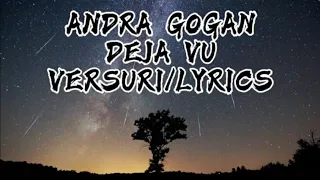 ANDRA GOGAN- DEJA VU (VERSURI/LYRICS)