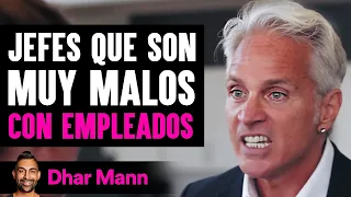 Jefes Que Son Muy Malos Con Empleados | Dhar Mann Studios