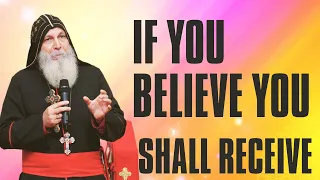 If You Believe You shall Receive  by Bishop Mar Mari Emmanuel