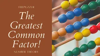 GCF - Greatest Common Factor