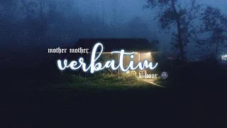 verbatim - mother mother(1 hour)