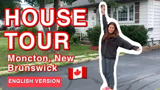 HOUSE TOUR: Moncton, NB 🇨🇦 (English)