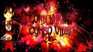 【Elsword】Lord Knight Combo Video