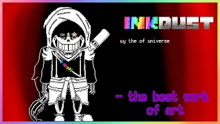 【InkDust】 - The Best Work of Art「My theme of AU」