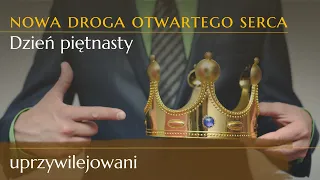 Piętnasty dzień drogi - uprzywilejowani