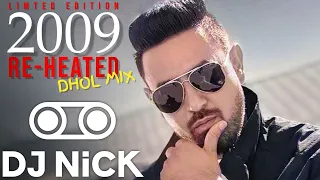 Limited Edition 2009 Re-Heated Dhol Mix - Gippy Grewal (DJ Nick) | Latest Punjabi mixes 2021