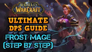 ULTIMATE Frost Mage DPS Guide | Become OP In Raids/M+ | S1- Top 350 Player | WOW Dragonflight