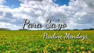 "Para sayo" by Pauline Mendoza |Babawiin ko ang lahat
