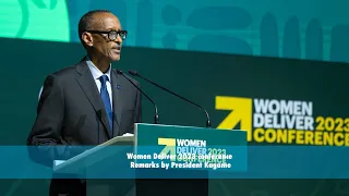 Women Deliver 2023 conference | Remarks by President Kagame.