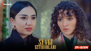 Sevgi iztiroblari 39-qism (milliy serial) | Севги изтироблари 39 (миллий сериал)