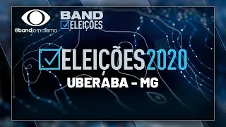 BAND ELEIÇÕES - UBERABA: APURAÇÃO 1º TURNO