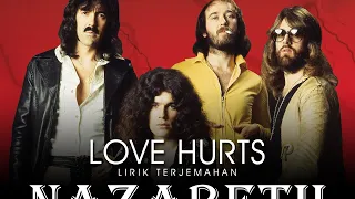 Nazareth - Love Hurts (Lyrics) | Lirik Terjemahan