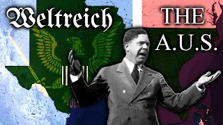 Alternative History of the American Union State ~ Weltreich lore