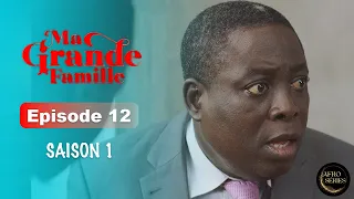 Série Ivoirienne - Ma Grande Famille - Saison 1 Episode 12