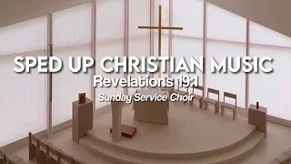 Revelations 19:1 - Sunday service choir (sped up)