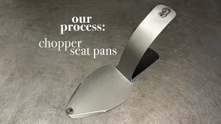 PRISM SUPPLY | Our Process | Chopper Seat Pan