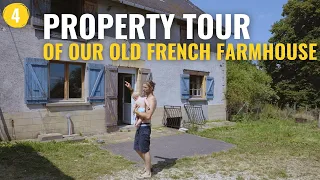 4 - Chicken Coop Project & Property Tour Of Our Old French Farmhouse!