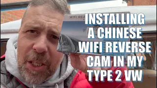 Installing A Cheap Chinese Wifi App Based Reversing Camera In My VW T2