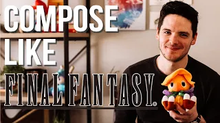 How to Compose Music like Final Fantasy