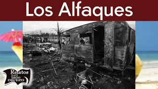 "Los Alfaques" cuando el paraíso se convierte en el infierno | Relatos del lado oscuro