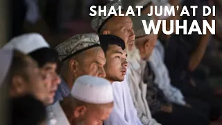 SHALAT JUM'AT DI ATAS PASAR DAGING - WUHAN CHINA